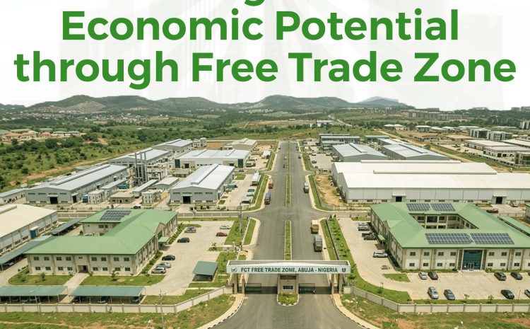  Download the Report of the”Driving Investment and Growth: Unlocking the FCT’s Economic Potential through Free Trade Zones”